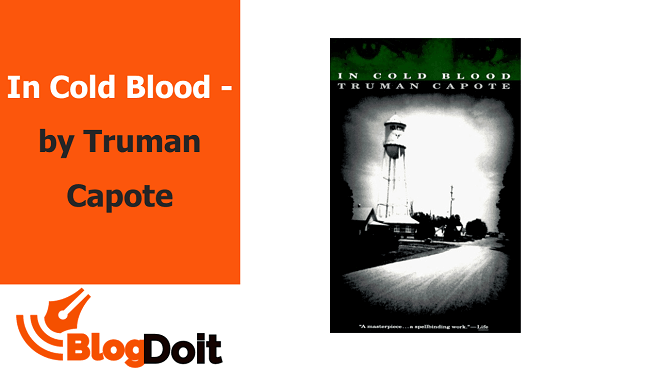 In Cold Blood - by Truman Capote