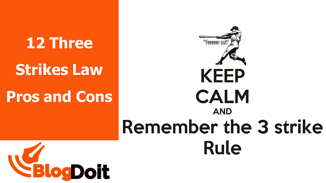 Three Strikes Law Pros And Cons 12 Types Blogdoit